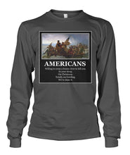 Load image into Gallery viewer, Americans - Willing to Cross A Frozen River to Kill You- Delaware-Long Sleeve Sh