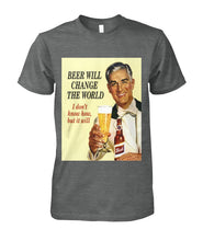 Load image into Gallery viewer, Beer- It&#39;ll Change the World Tee
