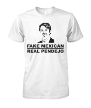 Load image into Gallery viewer, Beto - Fake Mexican, Real Pendejo Shirt
