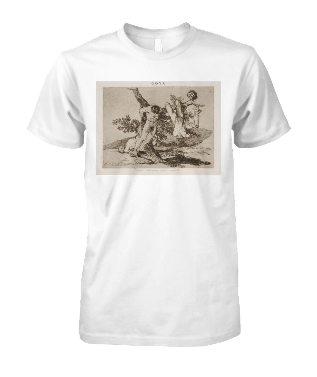 A Heroic Feat! With Dead Men - Goya Art Tee