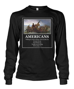 Americans - Willing to Cross A Frozen River to Kill You- Delaware-Long Sleeve Sh
