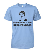 Load image into Gallery viewer, Beto - Fake Mexican, Real Pendejo Shirt
