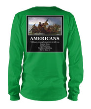Load image into Gallery viewer, Americans - Willing to Cross A Frozen River to Kill You- Image On Back
