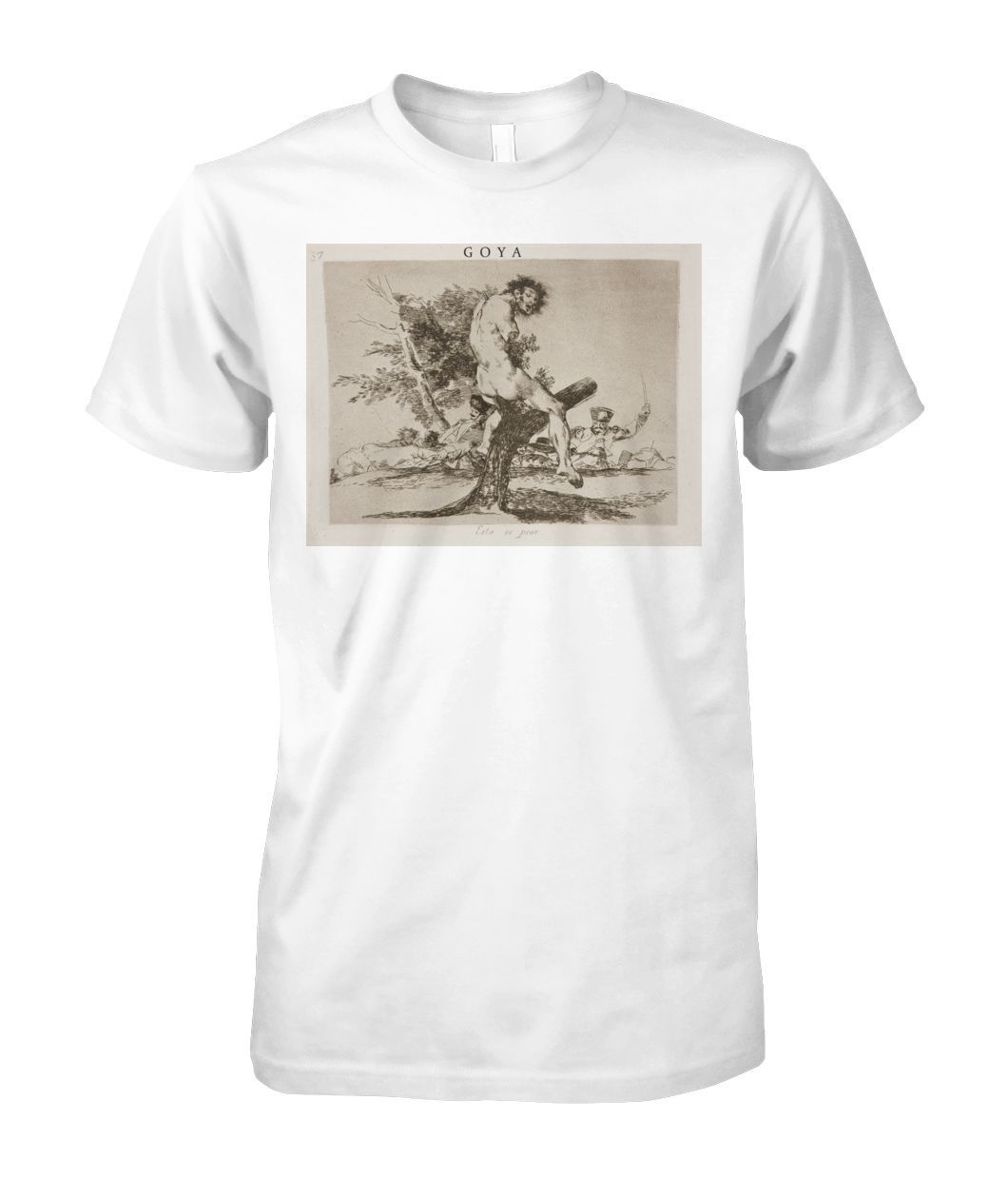 This Is Worse - Goya Art Tee