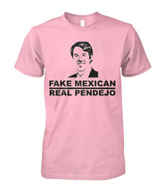 Load image into Gallery viewer, Beto - Fake Mexican, Real Pendejo Shirt
