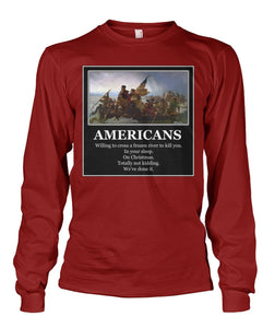 Americans - Willing to Cross A Frozen River to Kill You- Delaware-Long Sleeve Sh