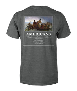 Americans - Willing to Cross A Frozen River to Kill You(Image On Back)- Delaware- Short Sleeve
