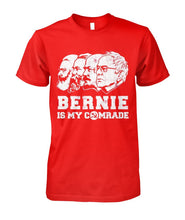 Load image into Gallery viewer, Bernie Is My Comrade Tee
